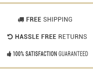 Free Shipping - Hassle Free Returns - 100% Satisfaction Guaranteed