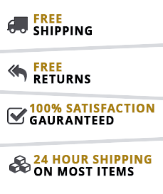 Free Shipping - Free Returns - 100% Satisfaction guaranteed  - 24 hour Shipping on Most items